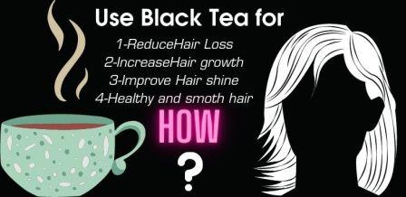 Black tea for hair