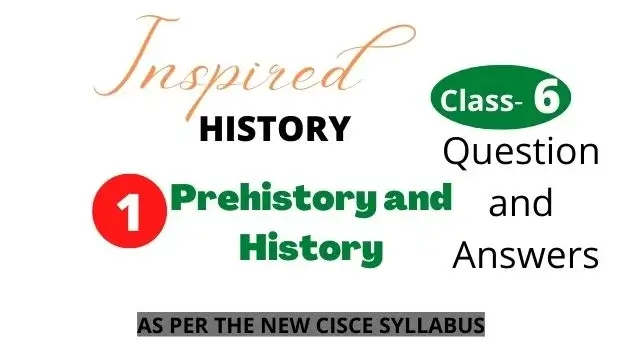 Inspired history icse class 6 solutions