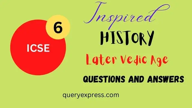 Inspired history class 6 Later Vedic age solutions