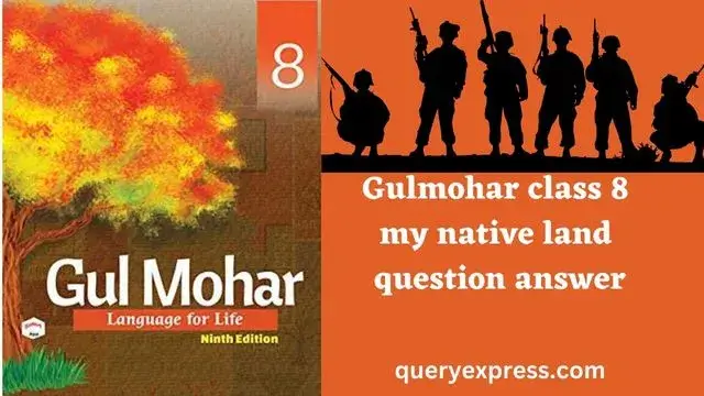 Gulmohar class 8 my native land question answer