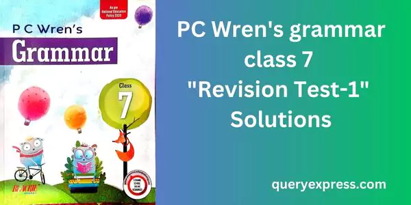 PC Wren's Grammar Class 7 Revision test 1 solutions