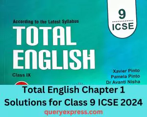Total English Chapter 1 Solutions for Class 9 ICSE 2024