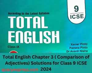total-english-chapter-3-solutions-for-class-9-icse-2024