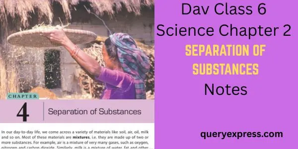 Dav Class 6 Science Chapter 4 Notes